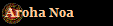 Aroha Noa