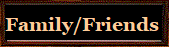Family/Friends